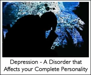 Depression - A Disorder that Affects your Complete Personality1